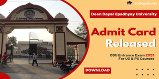 DDU Admit Card 2023 Out @ddugu.ac.in; Check Details & Download Here
