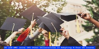 DU and AMU Joins 103 Other Universities in Adopting the 4-Year Undergraduate Course; Check Details Here