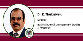 RVS Institute of Management Studies & Research, Sulur, Coimbatore Director: Dr. K. Thulasivelu Interview