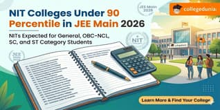 NIT Colleges Under 90 Percentile in JEE Main 2026