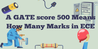 A GATE score 500 Means How Many Marks in ECE