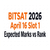 BITSAT 2026 April 16 Slot 1 Expected Marks vs Rank