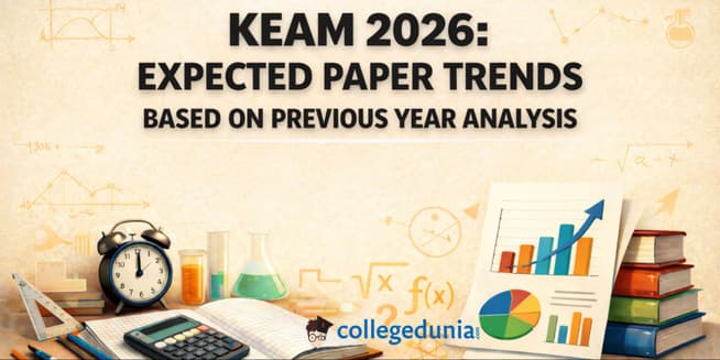 KEAM 2026: Expected Paper Trends Based on Previous Year Analysis
