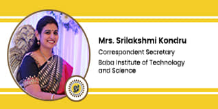 Baba Institute of Technology and Science Correspondent Secretary: Mrs Srilakshmi Kondru Interview