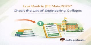 Low Rank in JEE Main 2026? Check the List of Engineering Colleges