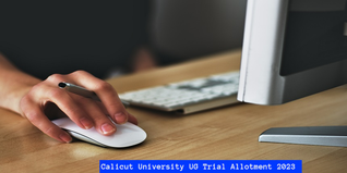 Calicut University UG Trial Allotment 2023 has been Released on June 20 @admission.uoc.ac.in; Check Details Here