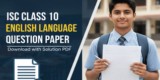 ISC Class 10 English Language Question Paper: Download Question Paper with Solution PDF