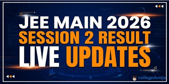 JEE Main 2026 Session 2 Result Live Updates