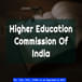 IITs, IIMs, NITs, IISERs to be Regulated by Higher Education Commission of India, says Report