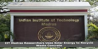 IIT Madras Researchers Uses Solar Energy to Recycle Waste Concrete; Read Details Here