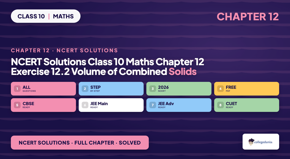 NCERT Solutions Class 10 Maths Chapter 12 Surface Areas and Volumes Exercise 12.2