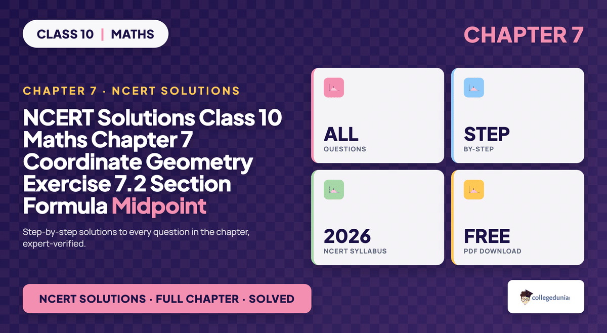 Class 10 Maths Chapter 7 Coordinate Geometry Exercise 7.2 NCERT Solutions - Section Formula and Midpoint Formula