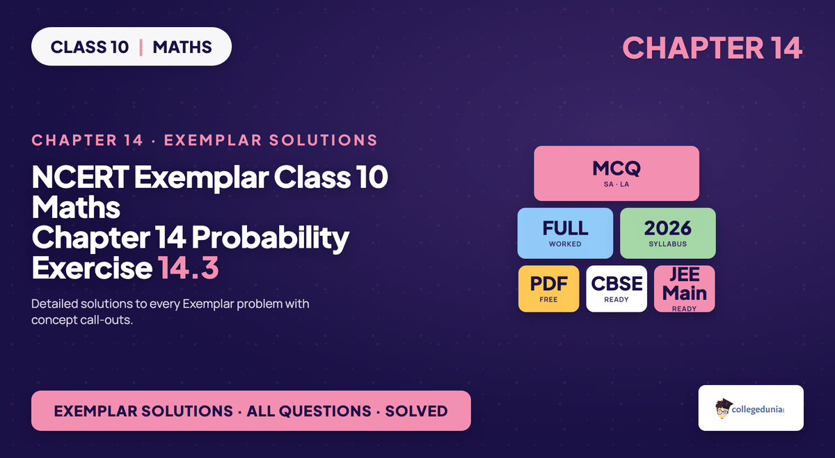 NCERT Exemplar Class 10 Maths Chapter 14 Probability Exercise 14.3 Solutions