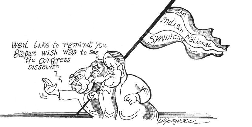 A cartoonist's impression of the
leadership rivalry in the Congress in 1969: a Syndicate figure carries the ``The
Indian National Syndicate'' flag and reminds Indira Gandhi that ``Bapu's wish
was to see the Congress dissolved''. Vijayan, Shankar's Weekly. NCERT Politics
in India Since Independence, Class 12, Chapter 5.