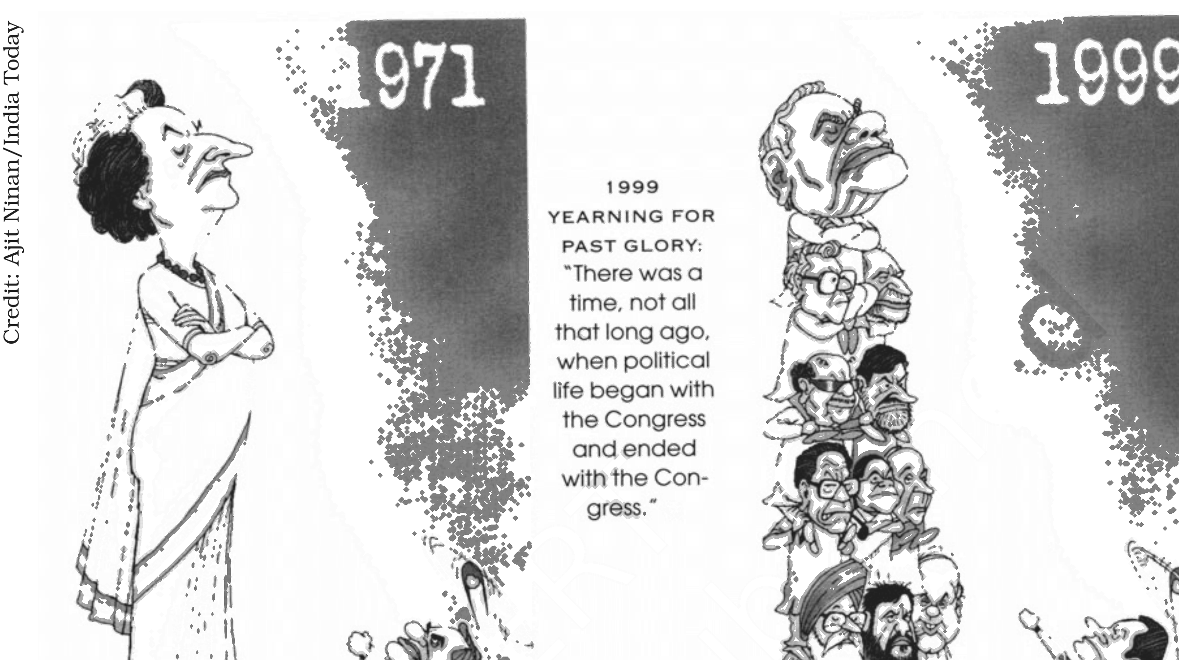 Cartoon by Ajit Ninan, India Today, NCERT Politics in India since Independence, Class 12, Chapter 8. A single dominant figure in ``1971'' (Congress dominance) becomes a tall stack of many faces by ``1999,'' the change from one-party dominance to a multi-party alliance system that the BJP came to lead.