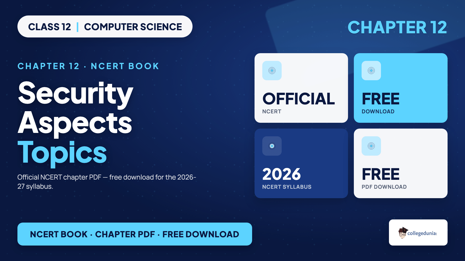 Topics covered in the Class 12 Computer Science Chapter 12 Security Aspects NCERT Book