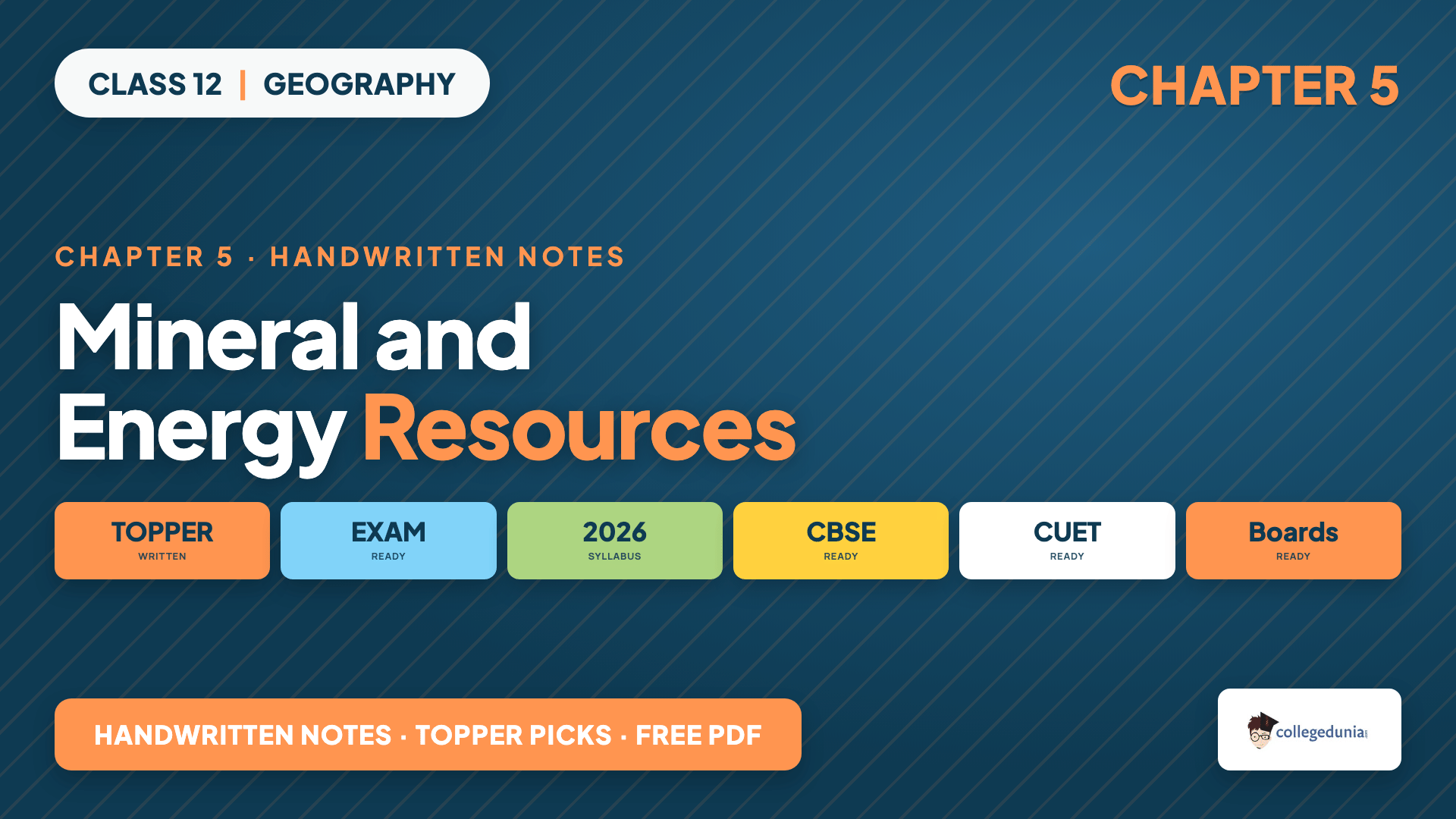 Class 12 Geography Chapter 5 Mineral and Energy Resources Handwritten Notes