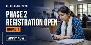 UP B.Ed JEE 2026 Counselling Round 1 Phase 2 Registration Opens; Check Last Date for Choice Filling