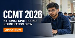 CCMT 2026 National Spot Round Registration Opens Allotment on August 5