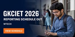GKCIET MTech Reporting Schedule 2026 Released for CCMT Allotted Candidates