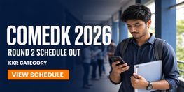 COMEDK Round 2 Counselling 2026 Schedule Out for KKR Category Seats