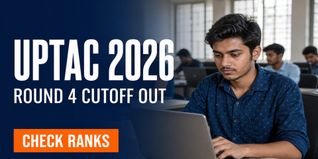 UPTAC Round 4 Cutoff 2026 Released at uptac.samarth.edu.in; Check Opening and Closing Ranks