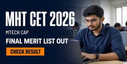 MHT CET MTech CAP 2026 Final Merit List Out Round 1 Option Form Open