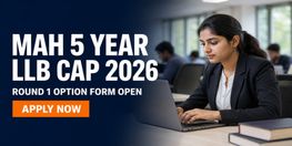 MAH 5 Year LLB CAP 2026 Round 1 Option Form Submission Begins
