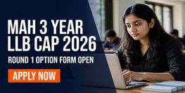 MAH 3 Year LLB CAP 2026 Round 1 Option Form Submission Begins