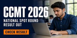 CCMT 2026 National Spot Round Allotment Result Out