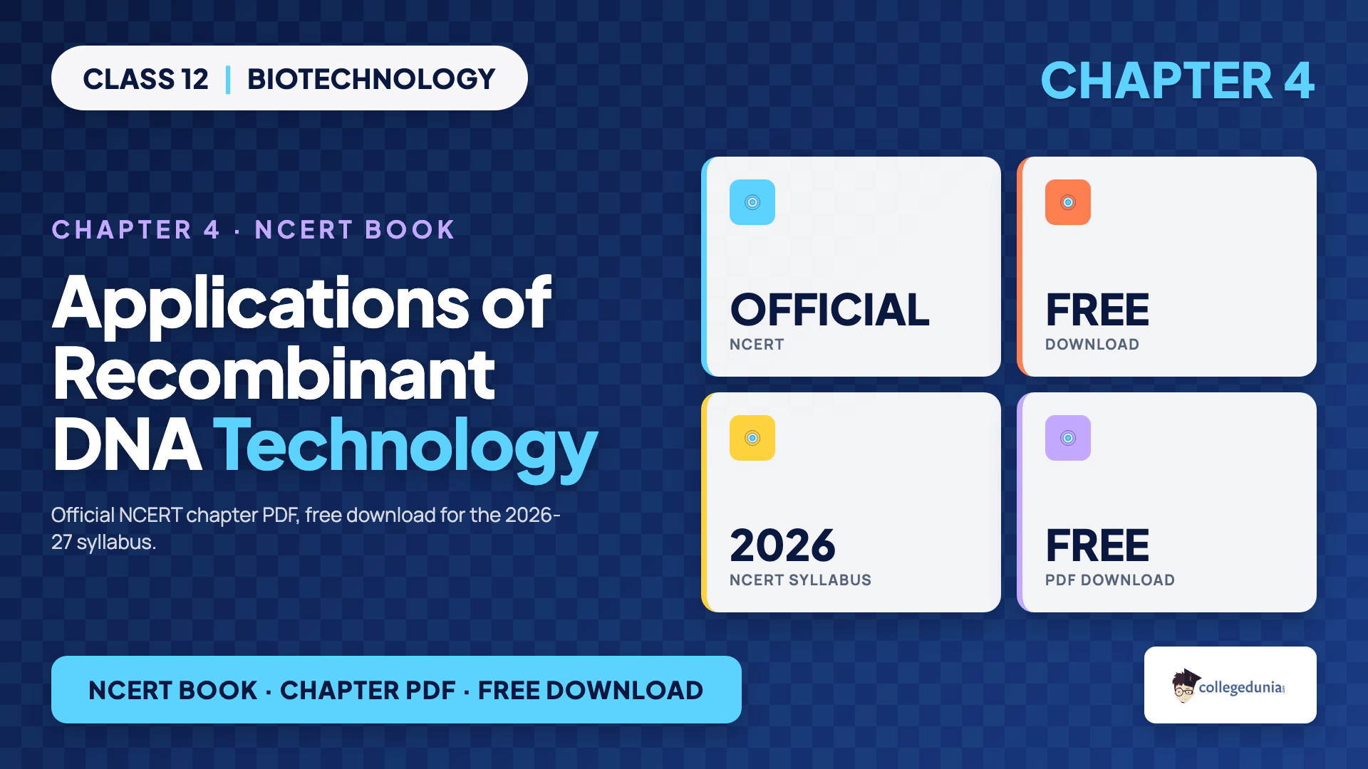 Class 12 Biotechnology chapter 4 Applications of Recombinant DNA Technology official NCERT book chapter PDF free download card for the 2026-27 syllabus