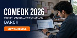 COMEDK BArch Round 1 Counselling 2026 Schedule Out Seat Allotment on August 12