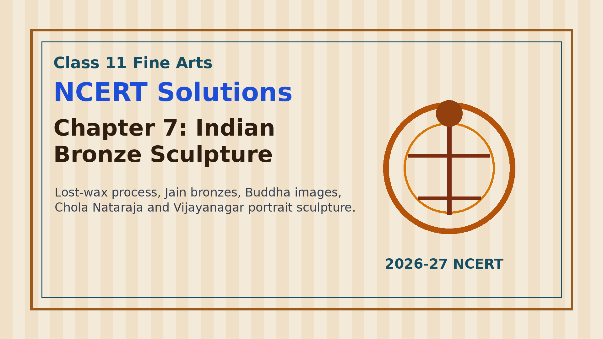 NCERT Solutions Class 11 Fine Arts Indian Bronze Sculpture