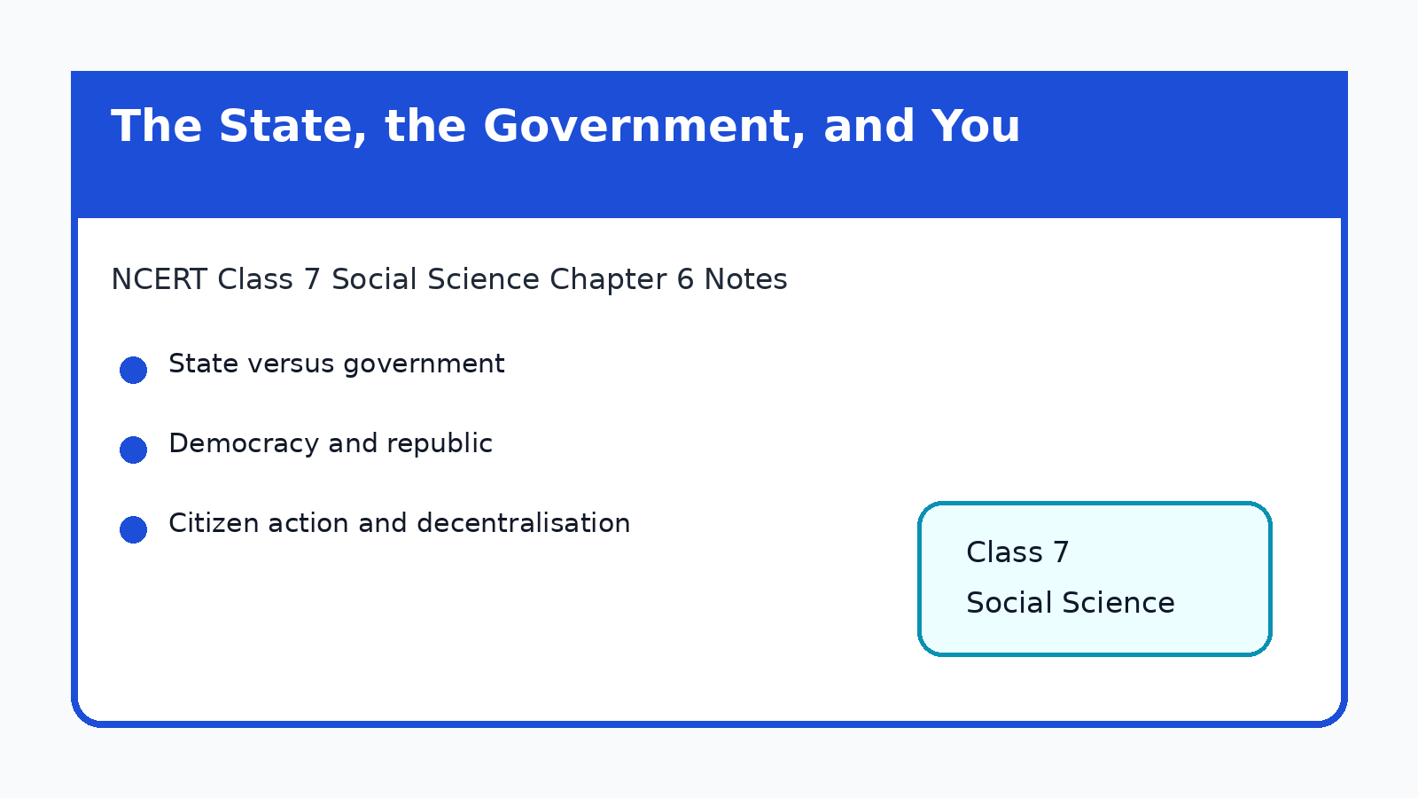 NCERT Class 7 Social Science Chapter 6 The State the Government and You notes featured image