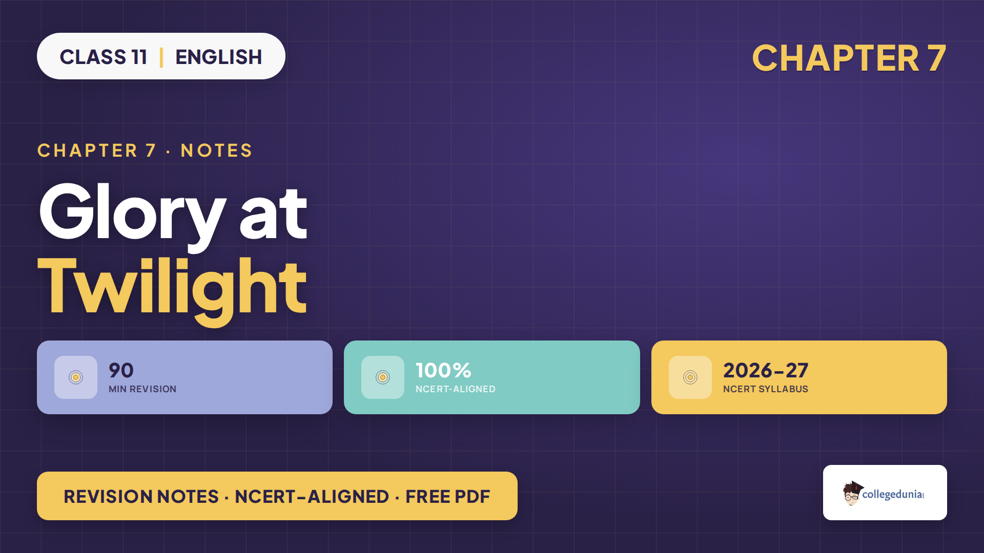 NCERT Class 11 English Woven Words Chapter 7 Glory at Twilight Notes