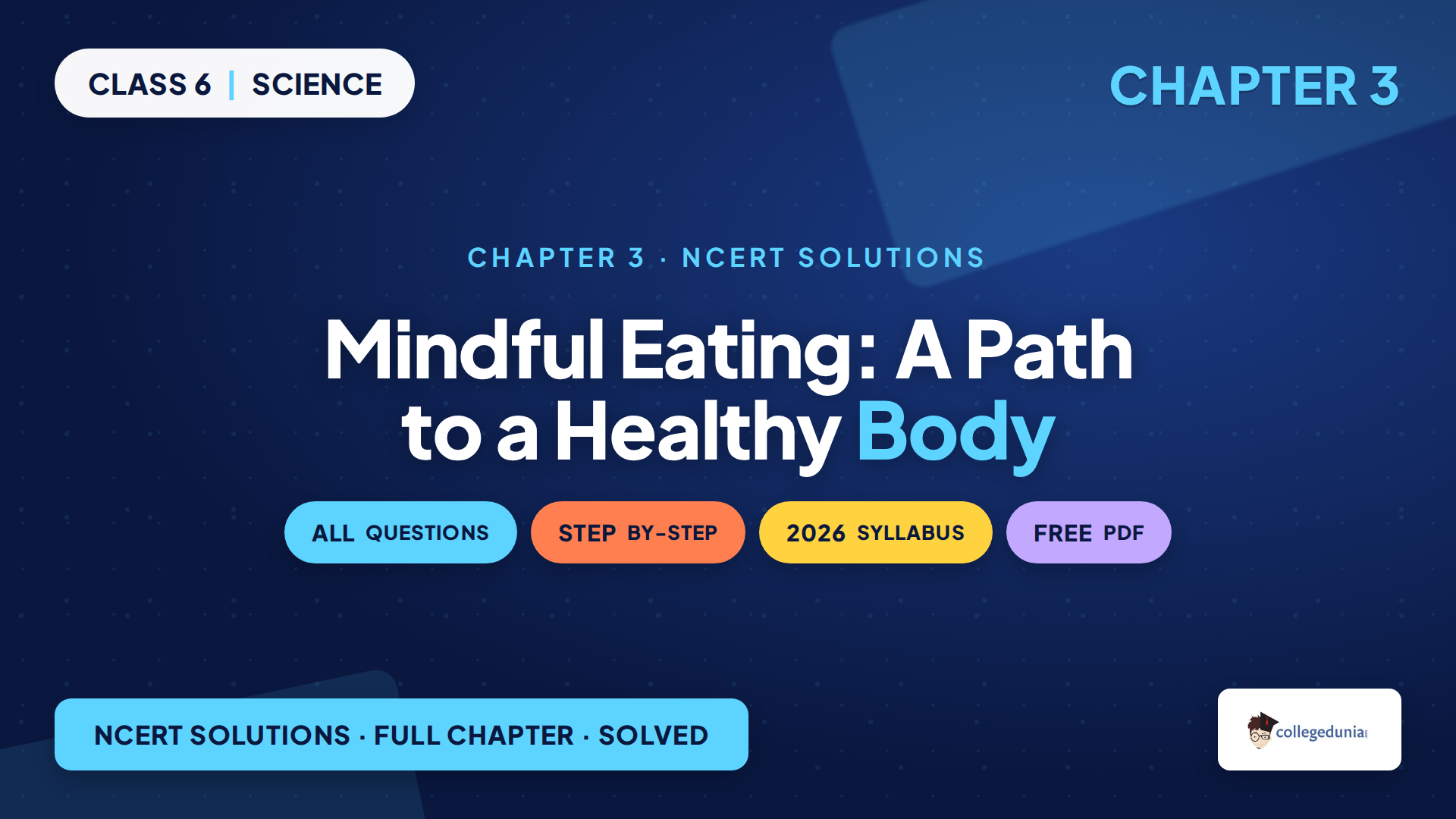 NCERT Solutions Class 6 Science Curiosity Chapter 3 Mindful Eating
