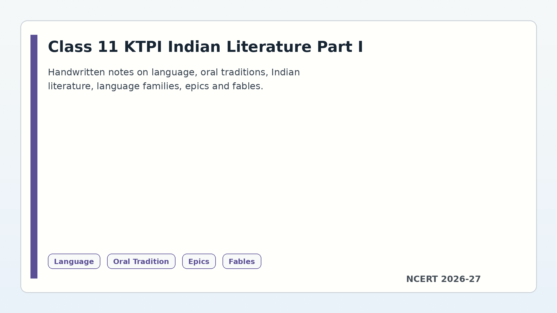 Class 11 KTPI Indian Literature Part I handwritten notes 2026-27