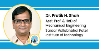SVIT Head - Department of Mechanical Engineering: Dr. Pratik H. Shah interview