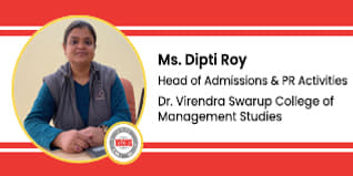 Dr. Virendra Swarup College of Management Studies, Kanpur, Head of Admissions and PR Activities: Ms. Dipti Roy Interview