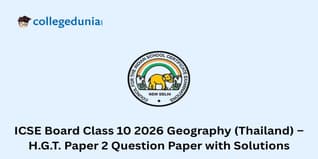 ICSE Board Class 10 2026 Geography Thailand HGT Paper 2 Question Paper with Solution PDF : Available Here