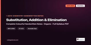GATE Chemistry Substitution Addition and Elimination Reactions Handwritten Notes