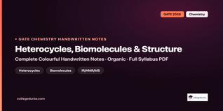 GATE Chemistry Heterocycles Biomolecules and Structure Elucidation Handwritten Notes