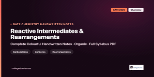 GATE Chemistry Reactive Intermediates and Rearrangements Handwritten Notes