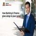 What makes Banking and Finance the best career choice?