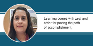 Learning comes with zeal and ardor for paving the path of accomplishment
