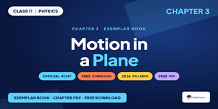 NCERT Exemplar Book PDF Class 11 Physics Chapter 3 Motion in a Plane
