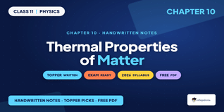 NCERT Handwritten Notes Class 11 Physics Chapter 10 Thermal Properties of Matter