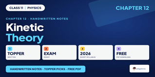 NCERT Handwritten Notes Class 11 Physics Chapter 12 Kinetic Theory