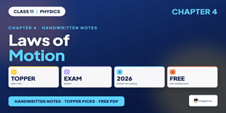 NCERT Handwritten Notes Class 11 Physics Chapter 4 Laws of Motion