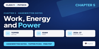 NCERT Handwritten Notes Class 11 Physics Chapter 5 Work, Energy and Power